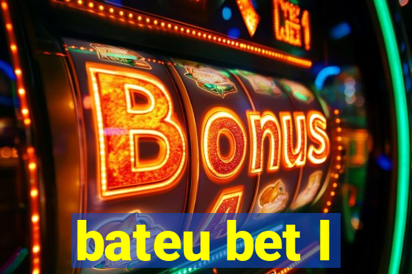 bateu bet l